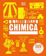 Libro Il libro della chimica. Grandi idee spiegate in modo semplice. Ediz. a colori