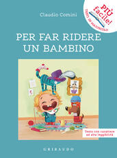 Libro Per far ridere un bambino. Ediz. ad alta leggibilità Claudio Comini