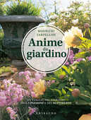 Libro Anime da giardino. Un viaggio nel giardino della passione e del sentimento. Ediz. illustrata Maurizio Zarpellon