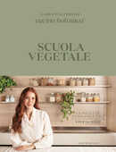 Libro Scuola vegetale. Le ricette fondamentali step by step Carlotta Perego