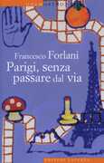Libro Parigi, senza passare dal via Francesco Forlani