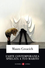 Libro L' arte contemporanea spiegata a tuo marito Mauro Covacich