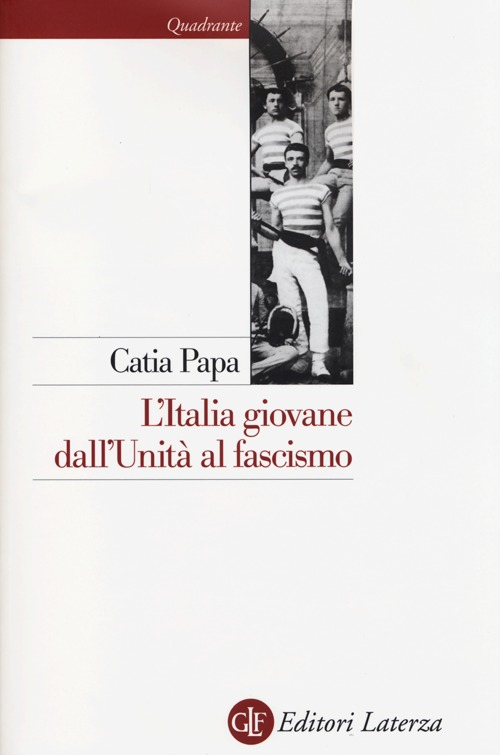 L' Italia giovane. Dall'Unità al fascismo