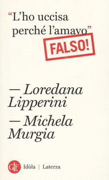 «Lho uccisa perché lamavo». Falso!.pdf