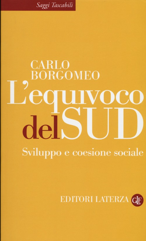 L' equivoco del Sud. Sviluppo e coesione sociale