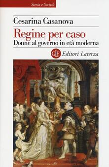 Regine per caso. Donne al governo in età moderna.pdf