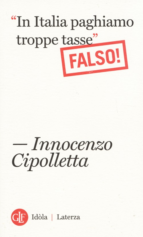 «In Italia paghiamo troppe tasse». Falso! Scarica PDF EPUB
