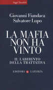 Libro La mafia non ha vinto. Il labirinto della trattativa Giovanni Fiandaca Salvatore Lupo