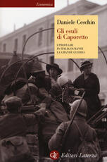 Libro Gli esuli di Caporetto. I profughi in Italia durante la grande guerra Daniele Ceschin