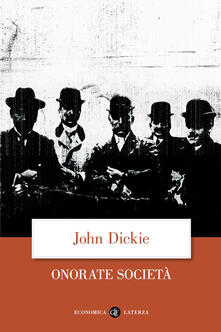 Onorate società. Lascesa della mafia, della camorra e della ndrangheta.pdf