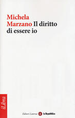 Libro Il diritto di essere io Michela Marzano