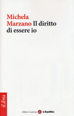 Libro Il diritto di essere io Michela Marzano