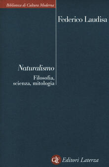 Naturalismo. Filosofia, scienza, mitologia.pdf