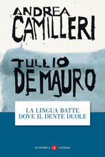 Libro La lingua batte dove il dente duole Andrea Camilleri Tullio De Mauro