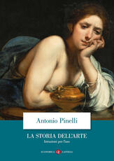 Libro La storia dell'arte. Istruzioni per l'uso. Ediz. illustrata Antonio Pinelli