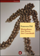 Libro Minimalismo, arte povera, arte concettuale Francesco Poli
