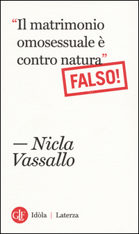 «Il matrimonio omosessuale è contro natura». Falso!