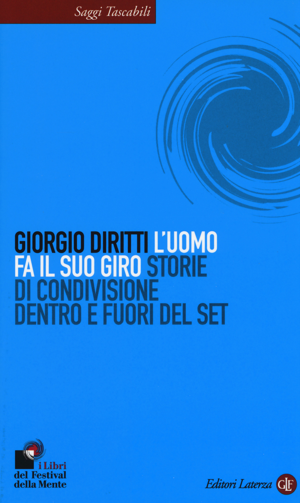 L' uomo fa il suo giro. Storie di condivisione dentro e fuori del set