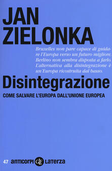 Disintegrazione. Come salvare lEuropa dallUnione Europea.pdf
