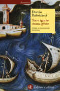 Libro Terre ignote strana gente. Storie di viaggiatori medievali Duccio Balestracci