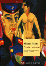 Libro Narciso infranto. L'autoritratto moderno da Goya a Warhol Alberto Boatto