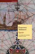 Libro Spezie. Una storia di scoperte, avidità e lusso Francesco Antinucci