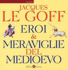 Eroi & meraviglie del Medioevo.pdf