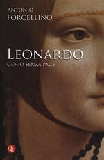 Libro Leonardo. Genio senza pace Antonio Forcellino