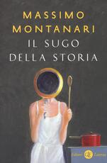 Libro Il sugo della storia Massimo Montanari