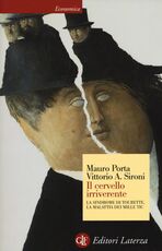 Libro Il cervello irriverente. La sindrome di Tourette, la malattia dei mille tic Mauro Porta Vittorio A. Sironi