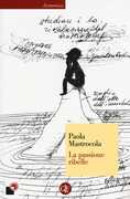 Libro La passione ribelle Paola Mastrocola