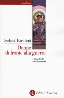 Donne di fronte alla guerra. Pace, diritti e democrazia.pdf