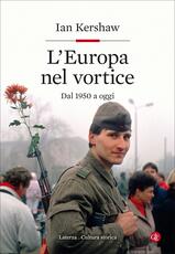 Libro L' Europa nel vortice. Dal 1950 a oggi Ian Kershaw