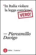 Libro «In italia violare la legge conviene». Vero! Piercamillo Davigo
