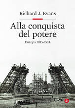 Libro Alla conquista del potere. Europa 1815-1914 Richard J. Evans