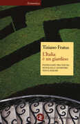 Libro L' Italia è un giardino. Passeggiate tra natura selvaggia e geometrie neoclassiche Tiziano Fratus