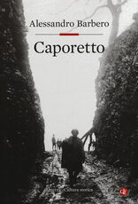 Libro Caporetto Alessandro Barbero