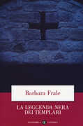 Libro La leggenda nera dei templari Barbara Frale