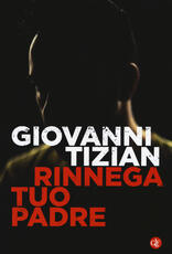 Libro Rinnega tuo padre Giovanni Tizian