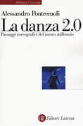 Libro La danza 2.0 Alessandro Pontremoli