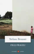 Libro Figli fragili Stefano Benzoni