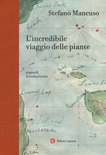 Libro L' incredibile viaggio delle piante Stefano Mancuso