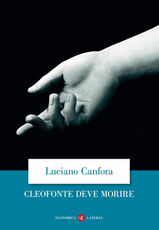 Libro Cleofonte deve morire. Teatro e politica in Aristofane Luciano Canfora