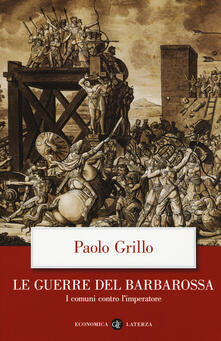 Le guerre del Barbarossa. I comuni contro limperatore.pdf