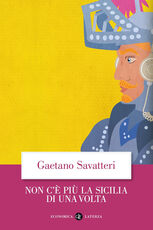 Libro Non c'è più la Sicilia di una volta Gaetano Savatteri