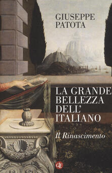 La grande bellezza dellitaliano. Il Rinascimento.pdf