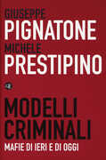 Libro Modelli criminali. Mafie di ieri e di oggi Giuseppe Pignatone Michele Prestipino