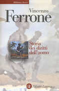 Libro Storia dei diritti dell'uomo. L'illuminismo e la costruzione del linguaggio politico dei moderni Vincenzo Ferrone