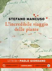 Copertina  L'incredibile viaggio delle piante [Audioregistrazione]
