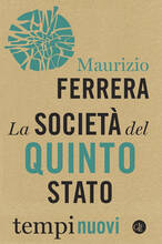 Libro La società del Quinto Stato Maurizio Ferrera